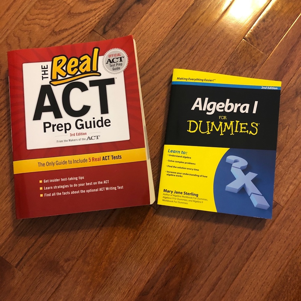 Algebra 1 for Dummies and The Real ACT Prep Guide